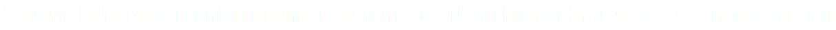 Original Flavor® > Franklin County Government > New Harvest Cafe + Roots & Reconnection